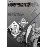 A Rendszerv&aacute;lt&aacute;s val&oacute;di t&ouml;rt&eacute;nete - Az unok&aacute;imnak is tudnia kell az igazat - Arady P&aacute;l
