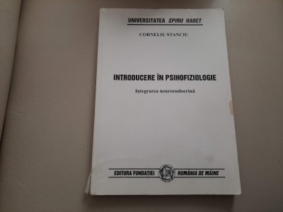 CORNELIU STANCIU - INTRODUCERE IN PSIHOFIZIOLOGIE INTEGRAREA NEUROENDOCRINA foto