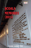 Scoala memoriei 2012 | Ana Blandiana, Romulus Rusan, Fundatia Academia Civica