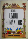 Istoria unirii romanilor, vol. II &ndash; Stelian Neagoe