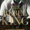 The Rebel King