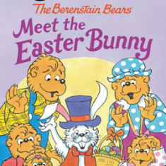 The Berenstain Bears Meet the Easter Bunny