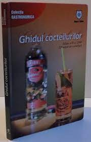 GHIDUL COCTEILURILOR, 2006, 220 de retete de cocteiluri foto