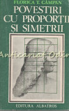 Cumpara ieftin Povestiri Cu Proportii Si Simetrii - Florica T. Campan