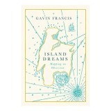 Cumpara ieftin Island Dreams - Roman Besteller Sunday Times, Explorare Izolare &amp; Conectare, 30 Ani Calatorii, Fictiune Istorica