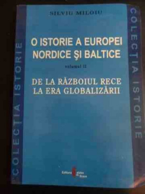 O Istorie A Europei Nordice Si Baltice Vol Ii - Silviu Miloiu ,546991 foto