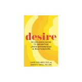 Desire: An Inclusive Guide to Navigating Libido Differences in Relationships
