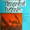 Constantin Dumitrescu - Din lunga timpului bataie. Anul 1918 in amintirile unor