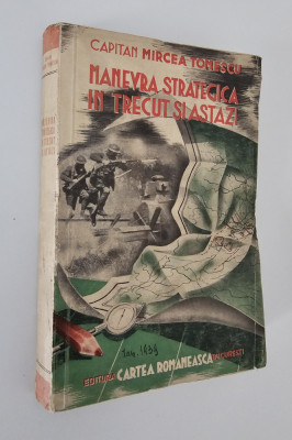 Carte veche 1939 Capitan Mircea Tomescu Manevra strategica in trecut si astazi foto