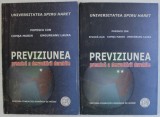 PREVIZIUNEA , PREMISA A DEZVOLTARII DURABILE , VOLUMELE I - II de POPESCU ION ... UNGUREANU LAURA , 2003