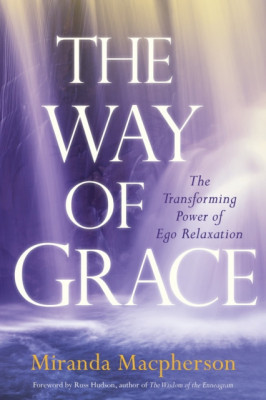 The Way of Grace: The Transforming Power of Ego Relaxation foto