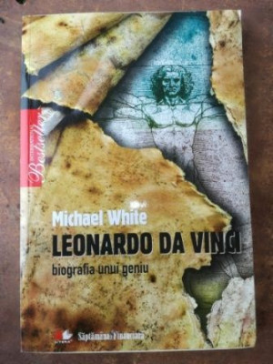 Leonardo da Vinci biografia unui geniu- Michael White foto