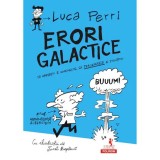 Erori galactice. Sa gresesti e omeneste, sa perseverezi e stiintific, Polirom