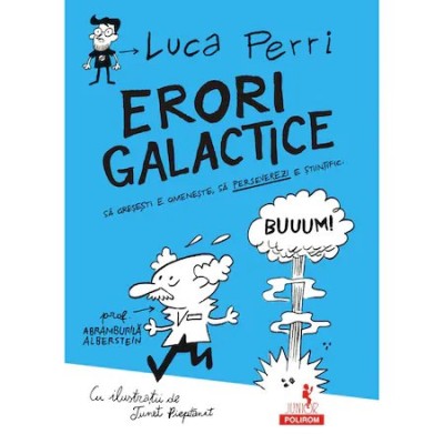 Erori galactice. Sa gresesti e omeneste, sa perseverezi e stiintific foto