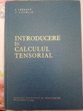 INTRODUCERE &Icirc;N CALCULUL TENSORIAL -ION CREANGĂ, T.LUCHIAN- E.D.P 1963