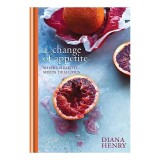 Change of Appetite, Diana Henry