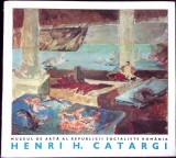EXPOZITIE RETROSPECTIVA. HENRI H. CATARGI. PICTURA SI GRAFICA-COLECTIV-347922