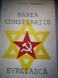 Marea Conspirație Evreiască - Traian Romanescu, 1997, Editura Logos, București, Carte Istorie