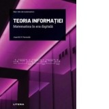 Mari idei ale matematicii. Volumul 17: Teoria informatiei. Matematica in era digitala - Juan M. R. Parrondo