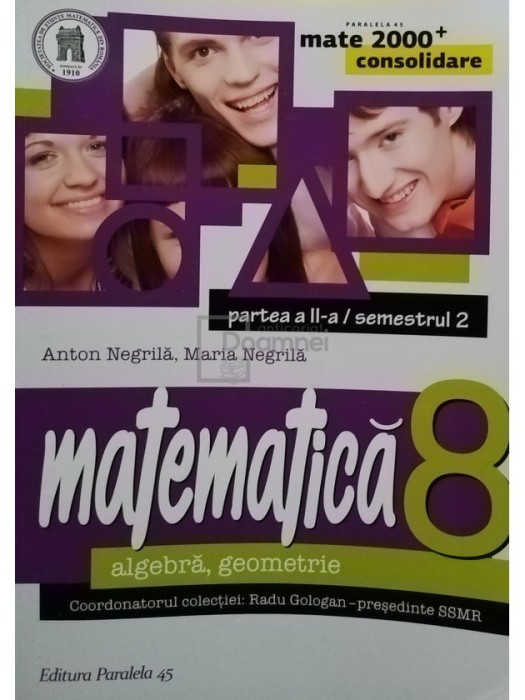 Anton Negrila - Matematica clasa a VIII-a, partea II / semestrul 2 (Editia: 2014)