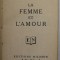LA FEMME ET L &#039; AMOUR , LES PLUS BELLES PENSEES , EDITIE INTERBELICA , CARTE DE FORMAT MIC *