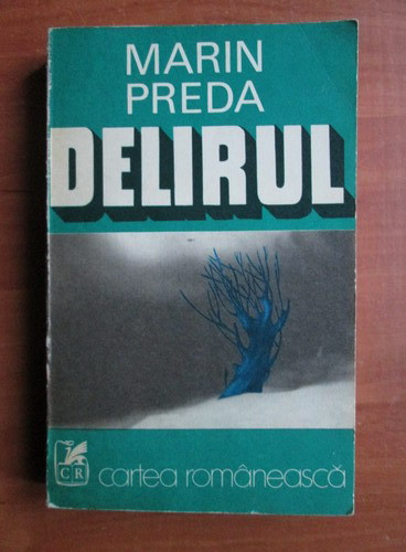 Marin Preda - Delirul (1975, prima editie)