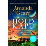 A holdkapu - (K&uuml;l&ouml;nleges kiad&aacute;s) - Amanda Geard