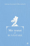 Mic tratat de bunăstare - Paperback brosat - Adrian Leonard Mociulschi - Curtea Veche