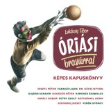 &Oacute;ri&aacute;si brav&uacute;rral - K&eacute;pes kapusk&ouml;nyv - Luk&aacute;csy Tibor