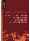 Proprietatea comuna pe cote-parti in doctrina si jurisprudenta | Mihaela Florentina Cojan