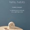 Hello, Habits - A Minimalist`s Guide to a Better Life