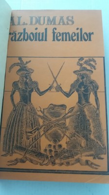 myh 544 - RAZBOIUL FEMEILOR - ALEXANDRE DUMAS - ED 1972 foto