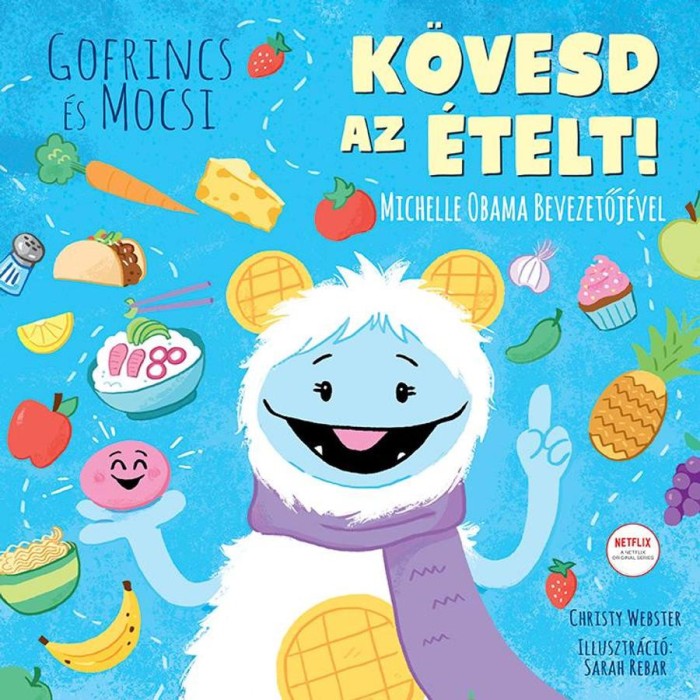 Gofrincs &eacute;s Mocsi: K&ouml;vesd az &eacute;telt! - Christie Webster
