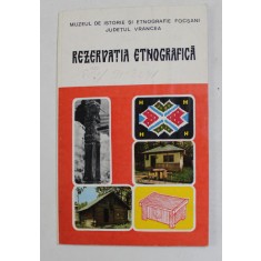 MUZEUL DE ISTORIE SI ETNOGRAFIE FOCSANI - REZERVATIA ETNOGRAFICA , ANII &#039; 90 ,