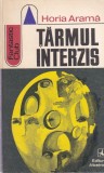 Horia Arama - Tarmul interzis