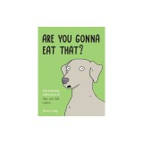 Are You Gonna Eat That?: The Essential Collection of They Can Talk Comics