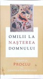 OMILII LA NASTEREA DOMNULUI-SFANTUL PROCLU AL CONSTANTINOPOLULUI-259984
