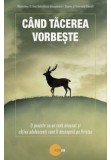 Cumpara ieftin Cand tacerea vorbeste