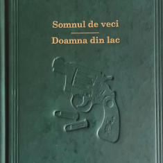 Somnul de veci. Doamna din lac Raymond Chandler