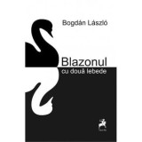 Cumpara ieftin Blazonul cu doua lebede/Bogdan Laszlo
