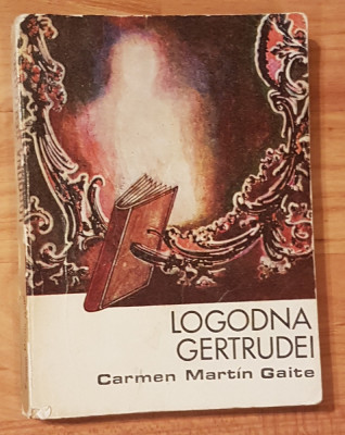 Logodna Gertrudei de Carmen Martin Gaite foto