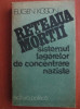 Eugen Kogon - Reteaua mortii. Sistemul lagarelor de concentrare naziste