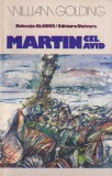 William Golding - Martin cel avid