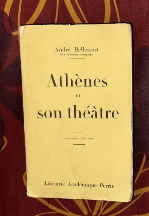 Ath&egrave;nes et son th&eacute;&acirc;tre / Andr&eacute; Bellessort