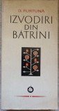 IZVODIRI DIN BATRANI. BASME, LEGENDE, SNOAVE, CANTECE BATRANESTI SI PLUGUSOARE DIN MOLDOVA-D. FURTUNA-364484