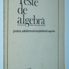 Teste de algebra pentru admiterea in invatamantul superior - 1990