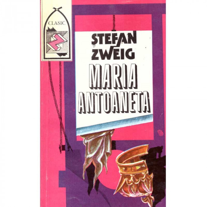 Stefan Zweig - Maria Antoaneta - 135588