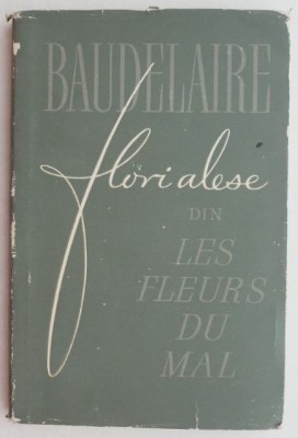 Flori alese din Les Fleurs du Mal - Charles Baudelaire (lipsa supracoperta) foto