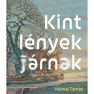 Kint l&amp;eacute;nyek j&amp;aacute;rnak - Halmai Tam&amp;aacute;s foto