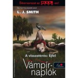 V&aacute;mp&iacute;rnapl&oacute;k 7. - A visszat&eacute;r&eacute;s: &Eacute;jf&eacute;l - A visszat&eacute;r&eacute;s: &Eacute;jf&eacute;l - Lisa Jane Smith